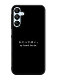 My Heart Hurts Samsung Galaxy A35 5G Case OV9382