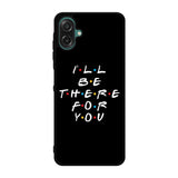 Friends Quotes Samsung Galaxy A07 Case QC0503