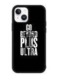 go beyond plus ultra iPhone 14 Plus Case QC8738