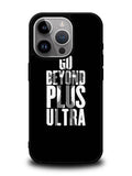 go beyond plus ultra iPhone 16 Pro Case OV8738