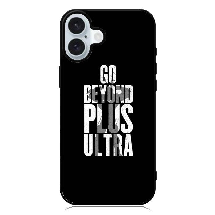 go beyond plus ultra iPhone 16 Plus Case QC8738