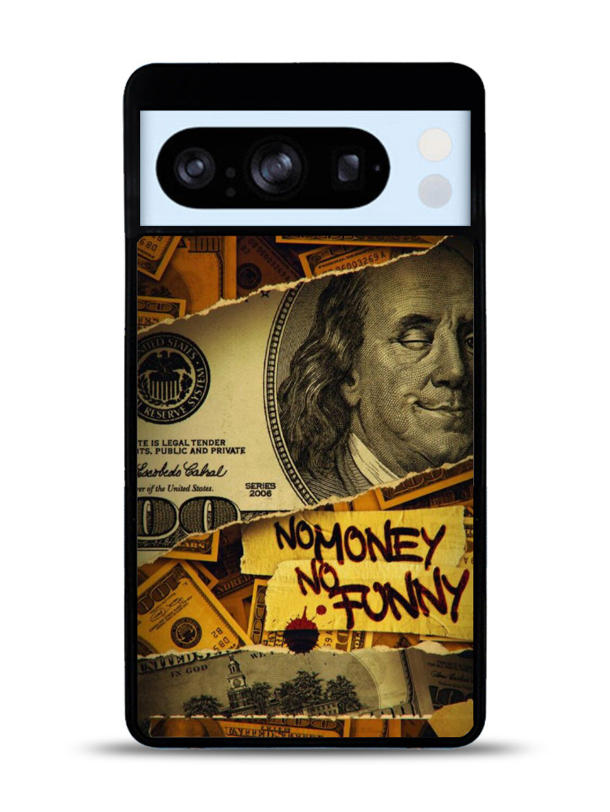 No Money No Funy Google Pixel 8 Pro Case QC10988