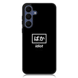 Idiot Simple Quotes Samsung Galaxy S25 FE Case OV11222