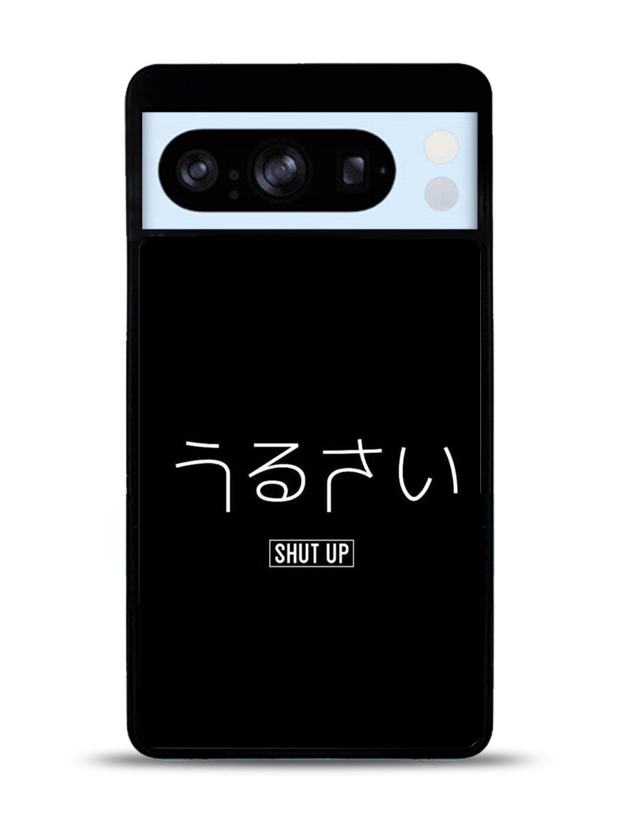 Shut Up Simple Quotes Google Pixel 8 Pro Case QC11225