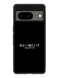 Stay With Me Simple Quotes Google Pixel 8 Case QC11226