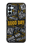 Hello Good Day Samsung Galaxy A15 5G Case OV11220