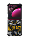 Hello Good Day Motorola Moto Razr Plus 2023 , Moto Razr+ 2023 Case OV11220