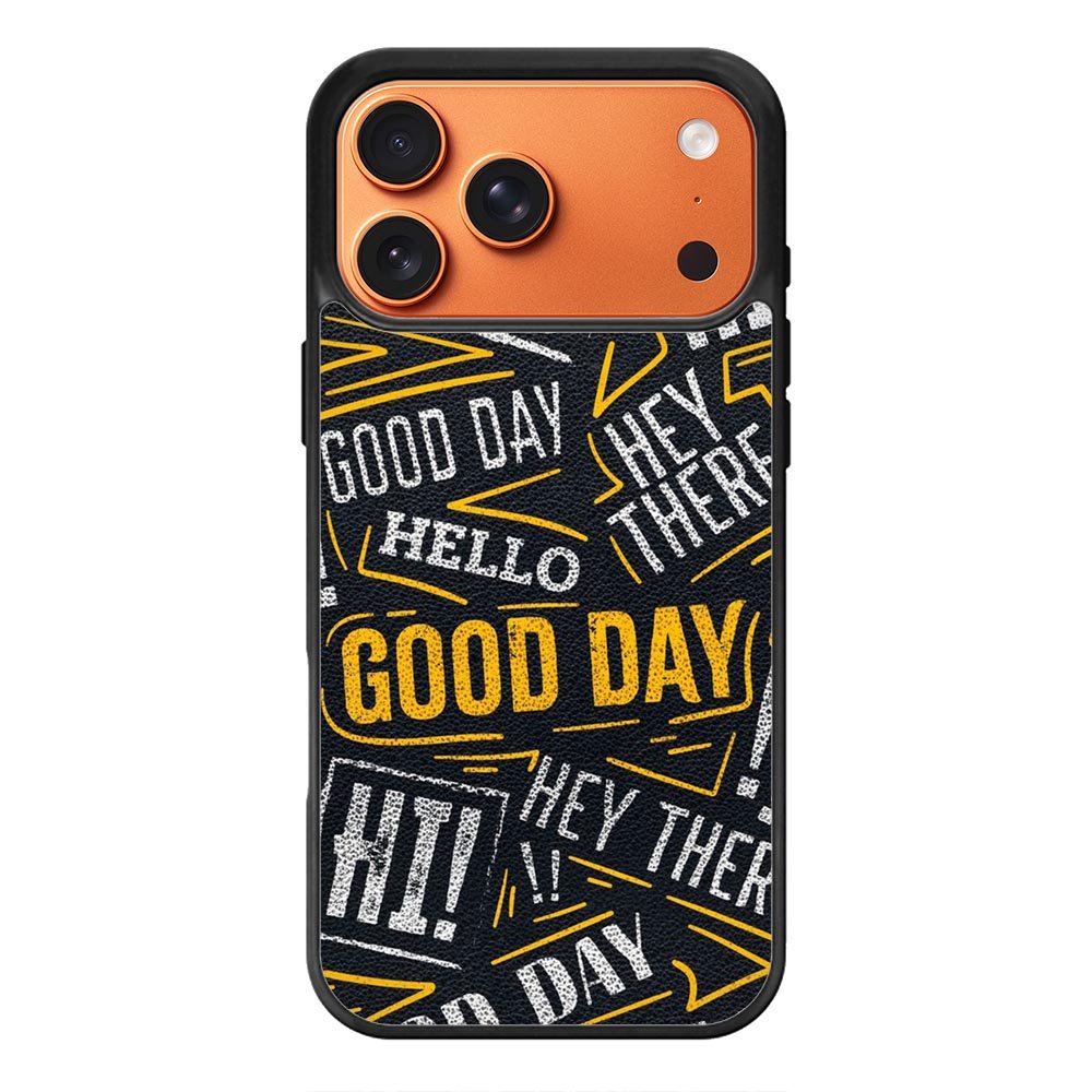 Hello Good Day iPhone 17 Pro Case OV11220