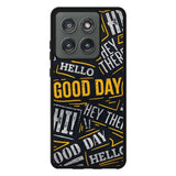 Hello Good Day Motorola Moto Edge 2025 Case OV11220