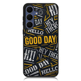 Hello Good Day Samsung Galaxy S25 FE Case OV11220