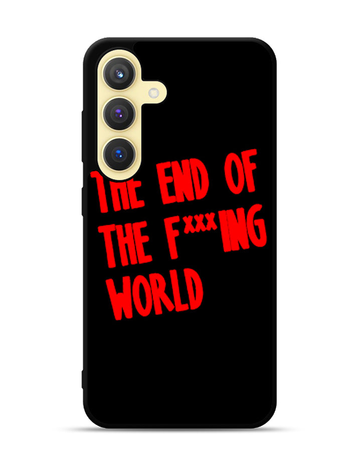 The End Of Fxxxing World Logo Samsung Galaxy S24 FE 5G Case OV10712