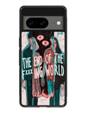 The End Of Fxxxing World Google Pixel 8 Case QC10718