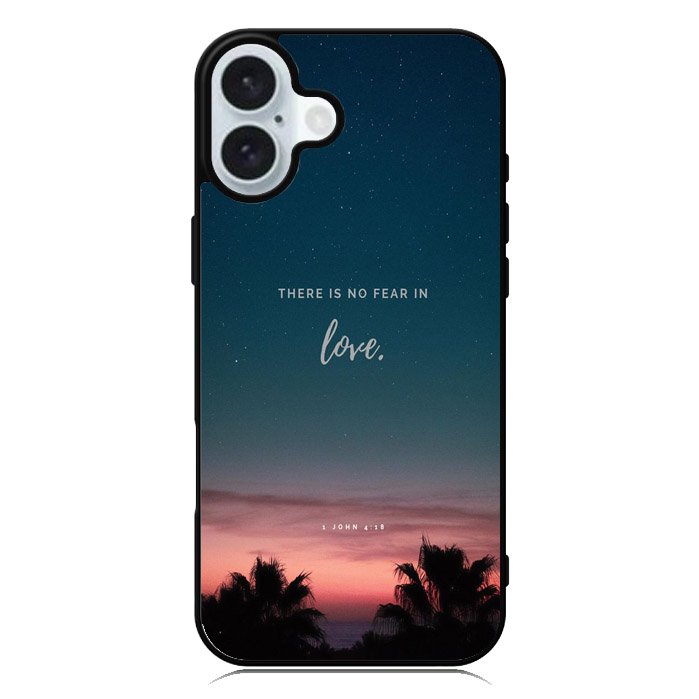 There is no fear in love iPhone 16 Case QC2193