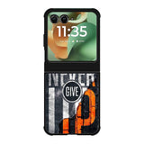 Never give up Motorola Moto RAZR 2025 Case OV9529