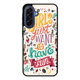 Girls Just Want To Have Fun Samsung Galaxy A17 Case QC0778