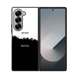 NEVER SETTLE FLX0545 Samsung Galaxy Z Fold 7 5G Case