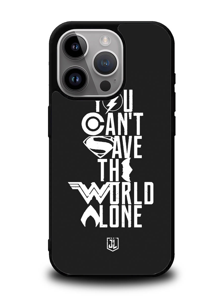 JL You Cant Save The World Alone iPhone 16 Pro Case OV1461