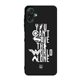 JL You Cant Save The World Alone Samsung Galaxy A07 Case OV1461