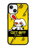 Get off my phone iPhone 14 Case QC11096