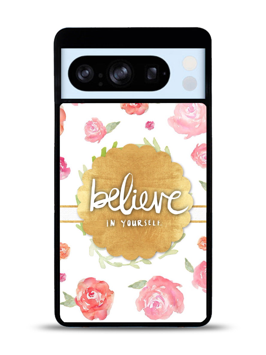 BELIEVE IN YOURSELF Google Pixel 8 Pro Case QC1569