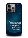 everything happens for a reason iPhone 14 Pro Max Case QC7265