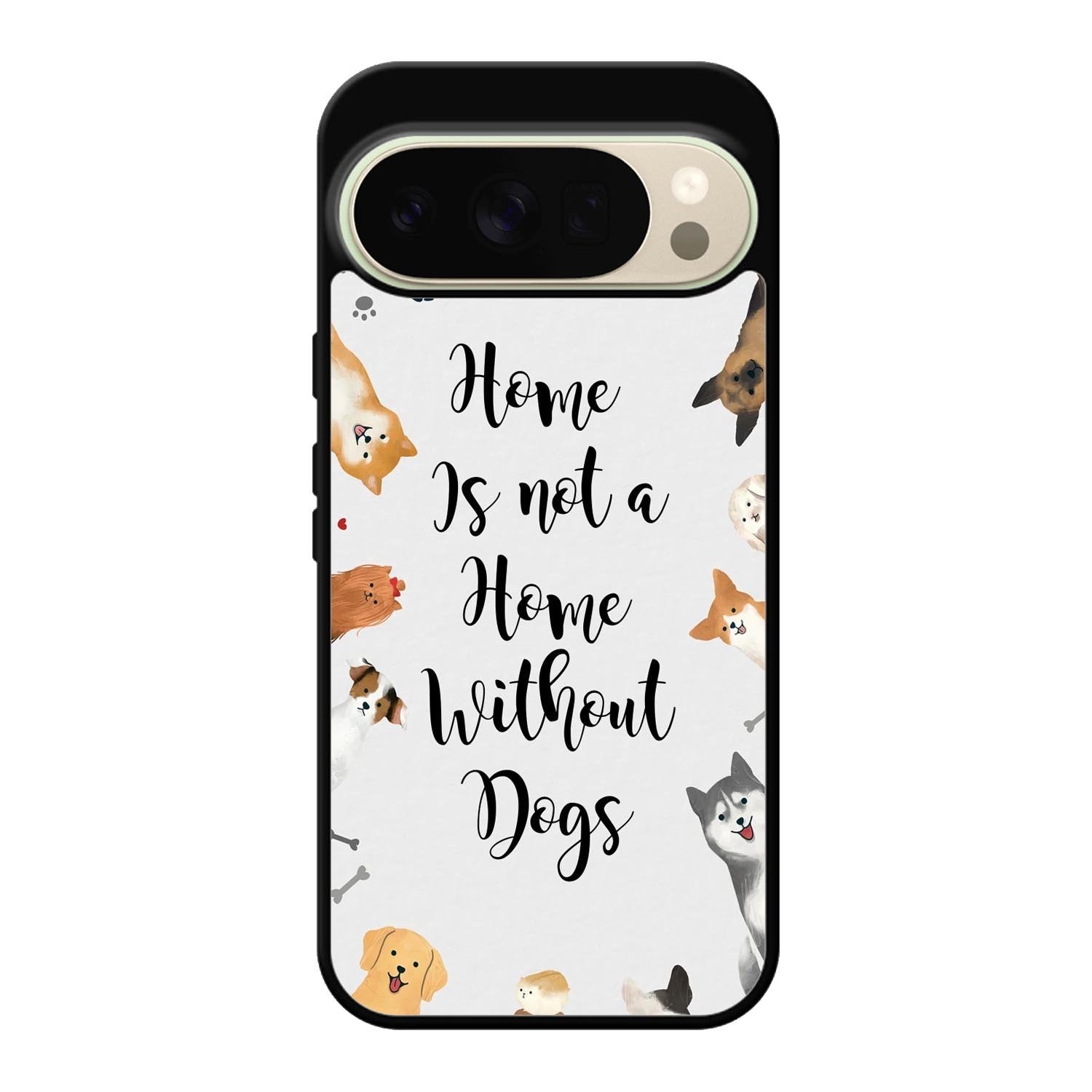 Home is not a Home Without Dogs FLB0426 Google Pixel 10 Pro Case