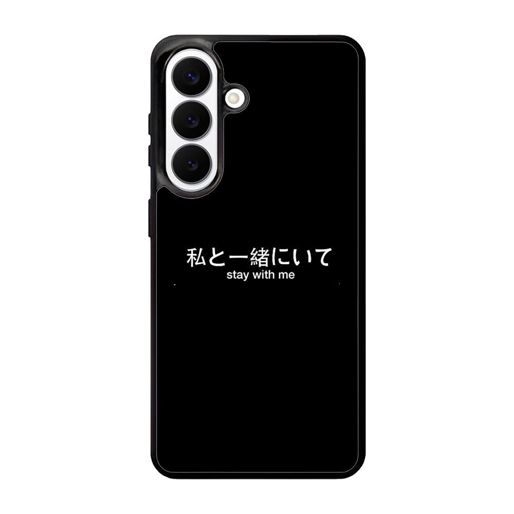 Stay With Me Simple Quotes Samsung Galaxy S26 Plus Case OV11226