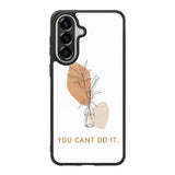 You Cant Do It FLX0537 Samsung Galaxy A57 Case