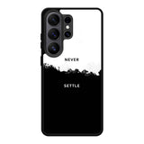 NEVER SETTLE FLX0545 Samsung Galaxy S26 Ultra Case