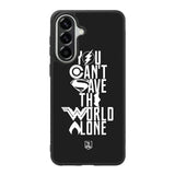 JL You Cant Save The World Alone Samsung Galaxy A37 Case OV1461