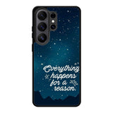 everything happens for a reason Samsung Galaxy S26 Ultra Case QC7265