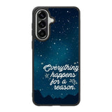 everything happens for a reason Samsung Galaxy A57 Case QC7265