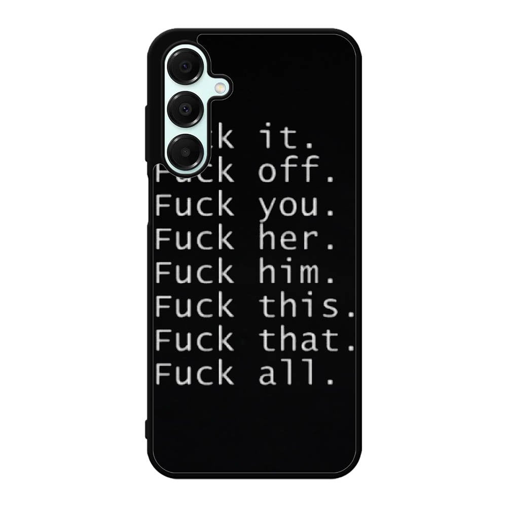 Fuck You and Fuck All Samsung Galaxy A16 Case OV4904