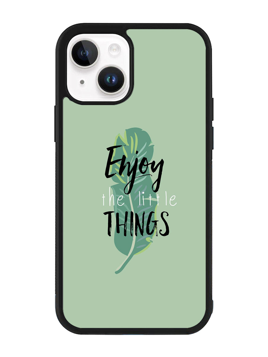 Enjoy The Little Things iPhone 14 Case QC8362