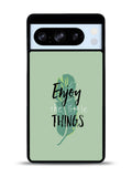 Enjoy The Little Things Google Pixel 8 Pro Case QC8362