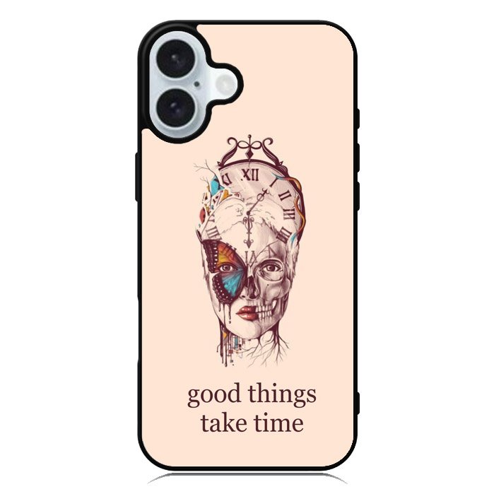 Good Things Take Time iPhone 16 Case QC8299