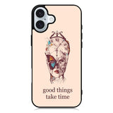Good Things Take Time iPhone 16 Case QC8299