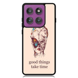 Good Things Take Time Motorola Moto Edge 2025 | Moto Edge 60 Fusion | Moto Edge 60 Pro Case OV8299