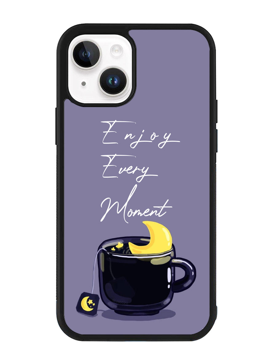 Enjoy Every Moment iPhone 14 Plus Case QC8361