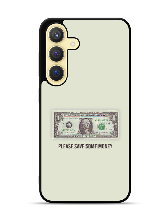 Save Your Money Samsung Galaxy S25 5G Case OV7911