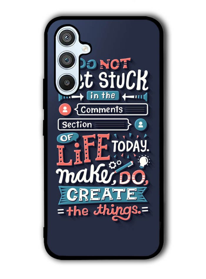 Quotes Do Not Stuck In The Comment Samsung Galaxy A14 5G Case QC10802