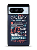 Quotes Do Not Stuck In The Comment Google Pixel 8 Pro Case QC10802