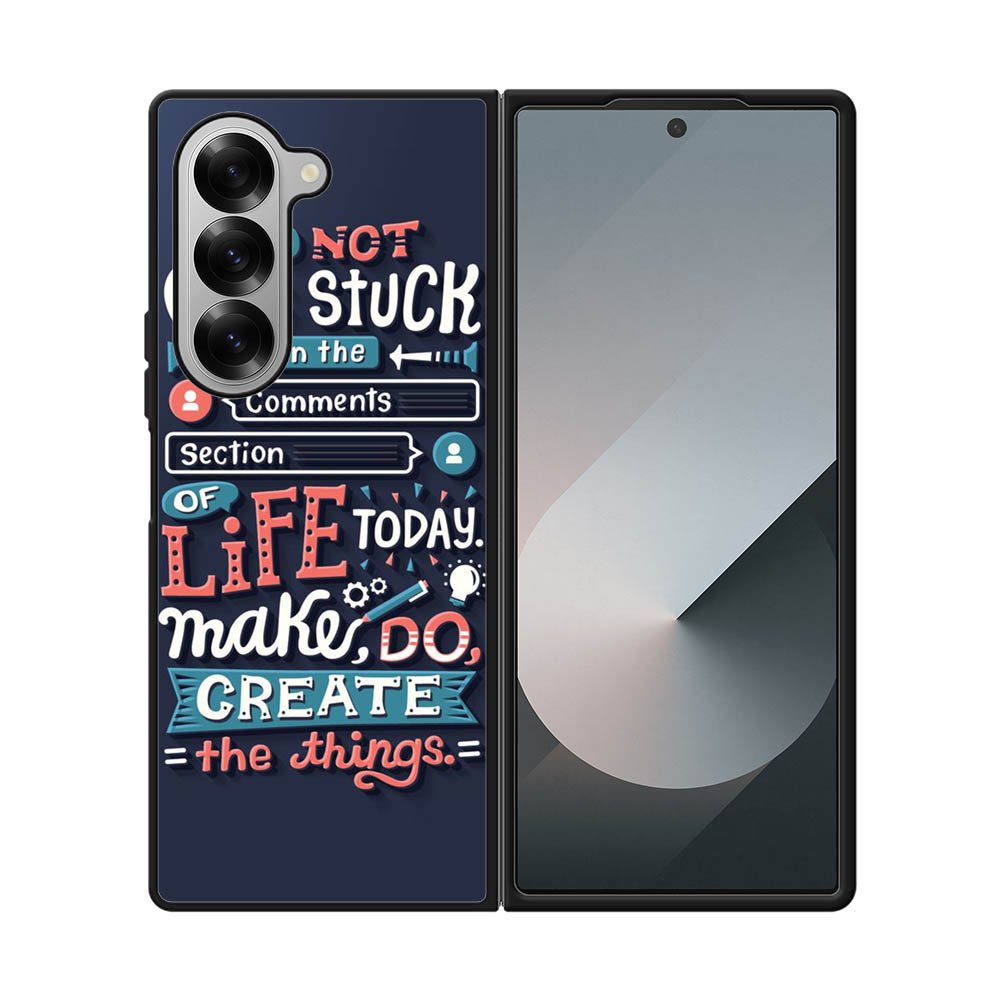 Quotes Do Not Stuck In The Comment Samsung Galaxy Z Fold 7 5G Case OV10802