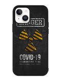 Danger Covid 19 iPhone 14 Plus Case QC6132