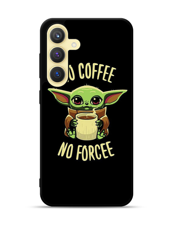 Coffe No Forcee Samsung Galaxy S25 Plus 5G , Samsung Galaxy S25+ 5G Case OV9327