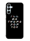 Friends Quotes Samsung Galaxy A35 5G Case OV0503