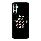 Friends Quotes Samsung Galaxy A16 Case OV0503