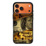 No Money No Funy iPhone 17 Pro Max Case QC10988