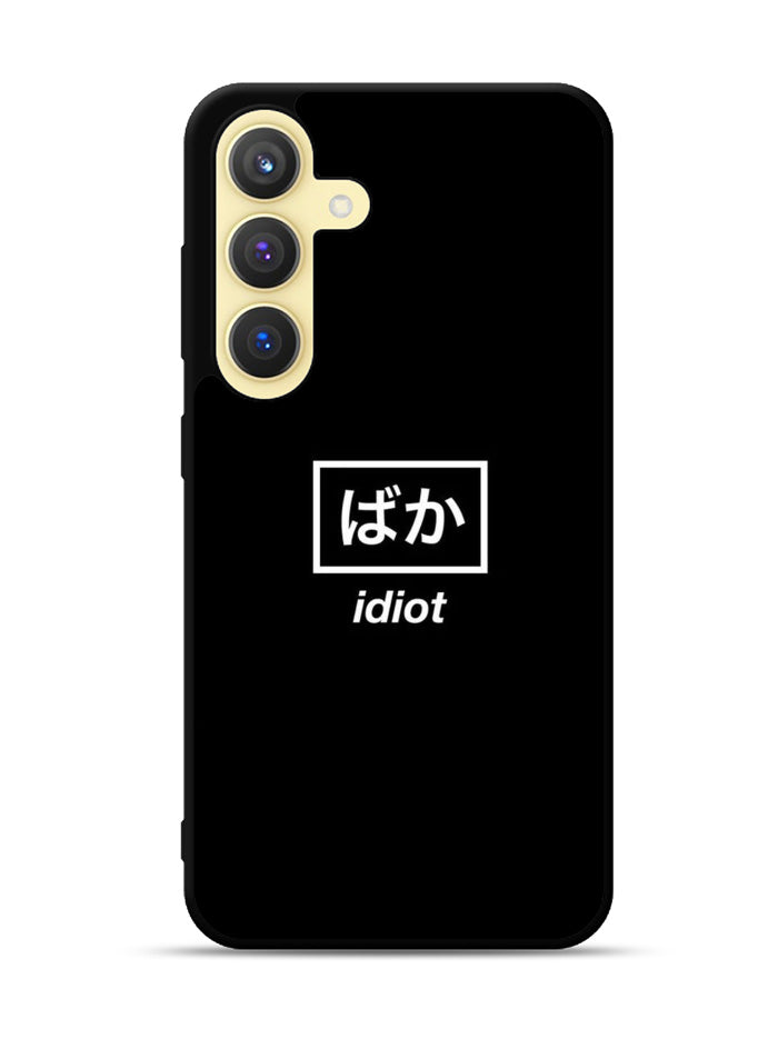 Idiot Simple Quotes Samsung Galaxy S25 5G Case OV11222
