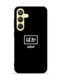Idiot Simple Quotes Samsung Galaxy S25 Plus 5G , Samsung Galaxy S25+ 5G Case OV11222